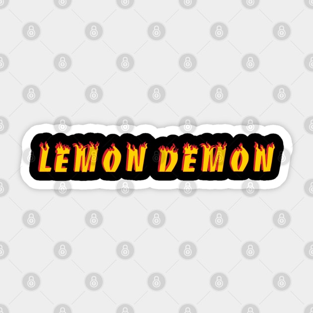 Lemon Demon- Word- Flames- Rock Sticker by Vtheartist